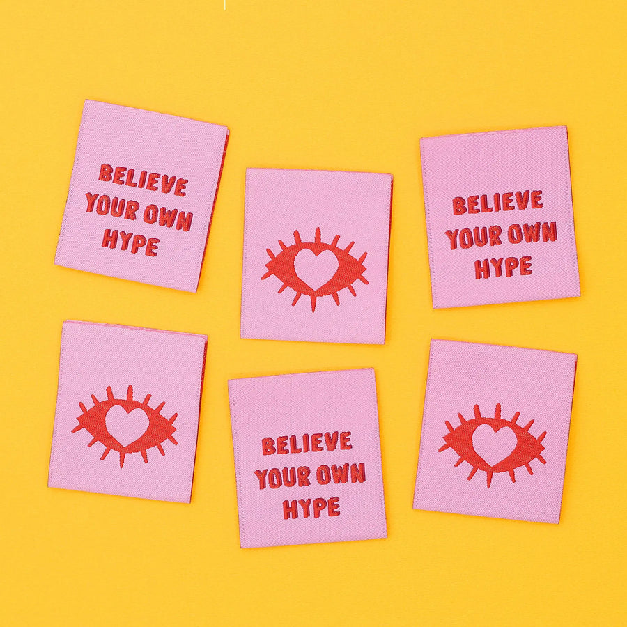 Believe your own hype- Molly Molly Labels