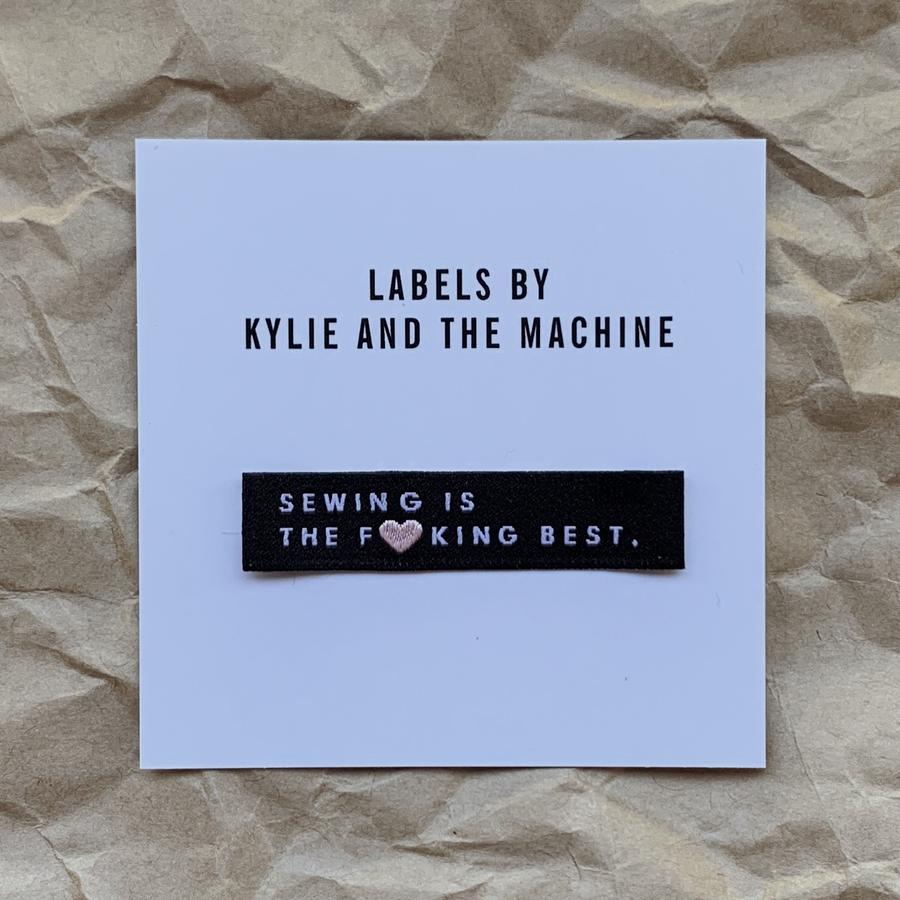 SEWING IS THE F**KING BEST- Kylie and Machine labels